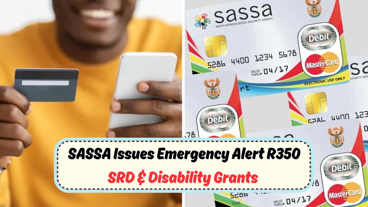 R350 SRD and Disability Grant